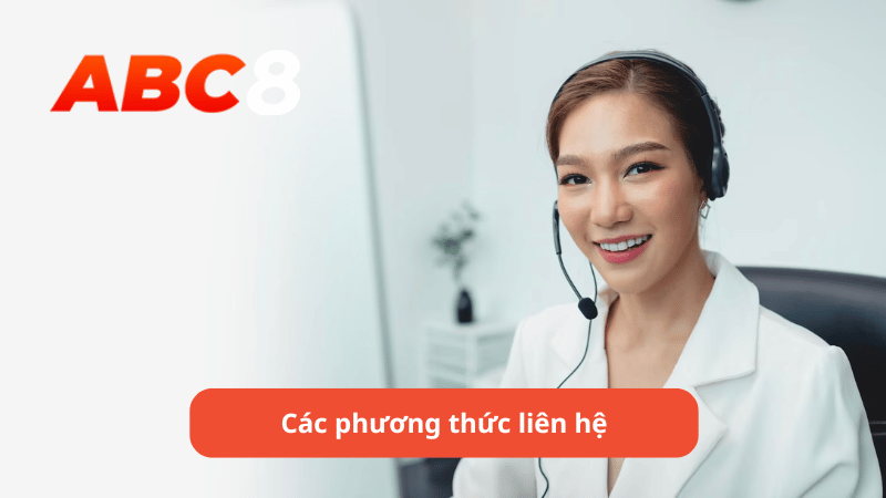 Các phương thức liên hệ nhà cái ABC8