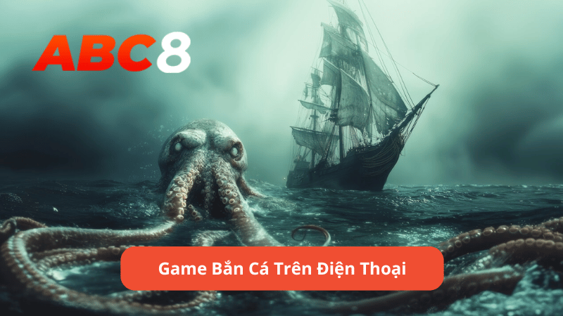 Game bắn cá trên điện thoại là gì?