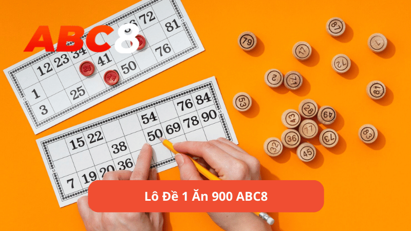 lô đề 1 ăn 900 ABC8