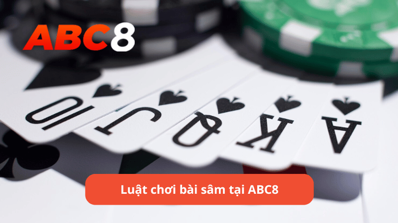 Luật chơi bài sâm tại ABC8