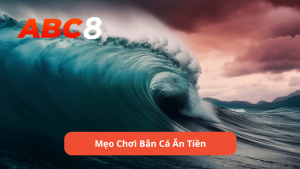 Mẹo chơi bắn cá ăn tiền là gì?