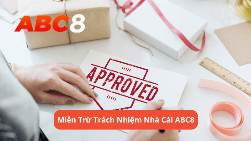 miễn trừ trách nhiệm nhà cái ABC8